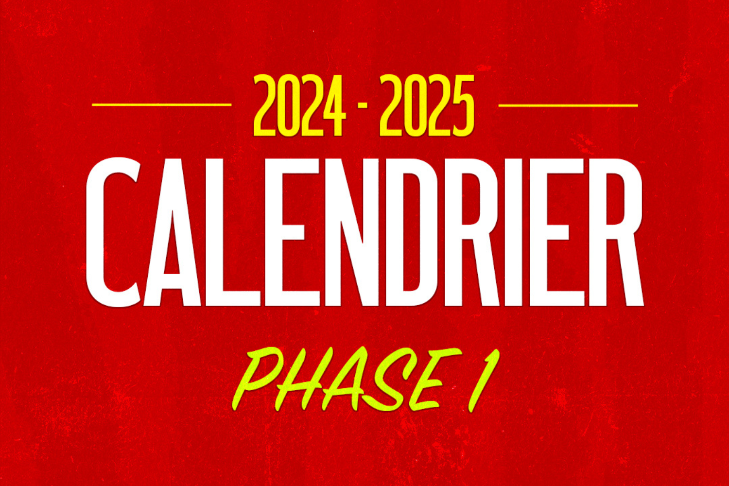 Le calendrier de la phase 1